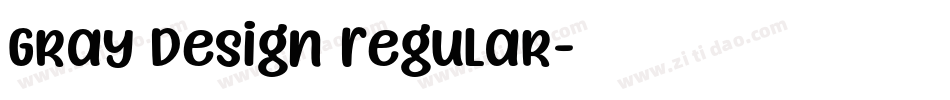 Gray Design Regular字体转换